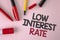 Conceptual hand writing showing Low Interest Rate. Business photo text Manage money wisely pay lesser rates save higher written on