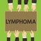 Conceptual hand writing showing Lymphoma. Business photo showcasing Cancer that begins in infection fighting cells of