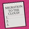Conceptual hand writing showing Migration To The Cloud. Business photo showcasing Transfer data to online file storage