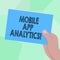 Conceptual hand writing showing Mobile App Analytics. Business photo showcasing Apps that analyse data generated by