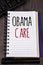 Conceptual hand writing showing Obama Care. Business photos showcasing Government Program of Insurance System Patient Protection.