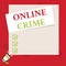 Conceptual hand writing showing Online Crime. Business photo text crime or illegal online activity committed on the Internet