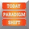 Conceptual hand writing showing Paradigm Shift. Business photo showcasing fundamental change in approach or underlying assumptions