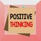 Conceptual hand writing showing Positive Thinking. Business photo text mental attitude in wich you expect favorable results
