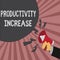 Conceptual hand writing showing Productivity Increase. Business photo showcasing get more things done Output per unit of Product I