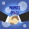 Conceptual hand writing showing Promote Email. Business photo text sending a commercial messages to potential or current