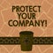 Conceptual hand writing showing Protect Your Company. Business photo text maintaining a positive reputation of the