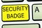 Conceptual hand writing showing Security Badge. Business photo text Credential used to gain accessed on the controlled area