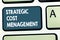 Conceptual hand writing showing Strategic Cost Management. Business photo showcasing combining Decision Making with