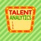 Conceptual hand writing showing Talent Analytics. Business photo showcasing data mining and business analytics technique to talent