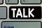 Conceptual hand writing showing Talk. Business photo text Voice out Express ideas and feelings Communicate by spoken