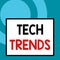 Conceptual hand writing showing Tech Trends. Business photo text technology that is recently becoming popular and