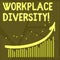 Conceptual hand writing showing Workplace Diversity. Business photo text Different race gender age sexual orientation of