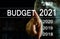 Conceptual message writing showing ` budget 2021`. Business photo showcasing go with regulations governing conduct.