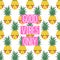 Conceptual phrase Good vibes only on seamless pattern with pineapples.