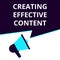 Conceptual writing showing Creating Effective Content