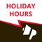 Conceptual writing showing Holiday Hours