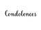 Condolences. Handwritten black vector text on white background. Condolence message.