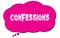 CONFESSIONS text written on a pink thought bubble