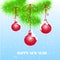 Congratulation card with green christmas tree on top, red balls, lettering Happy New Year