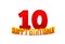 Congratulations on the 10th anniversary, happy birthday with rounded 3d text and shadow isolated on white background