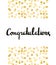 Congratulations Calligraphy. Congratulations Background with gold confetti.