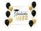 Congratulations graduates class of 2022 design template with gold and black balloons and confetti