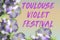 Congratulations on the text at the Toulouse Violet Festival, which takes place in France in February