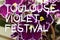 Congratulations on the text at the Toulouse Violet Festival, which takes place in France in February