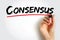 Consensus - a generally accepted opinion or decision, text concept background