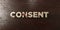 Consent - grungy wooden headline on Maple - 3D rendered royalty free stock image