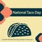 Consider National Taco Day, October 4 every year