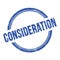 CONSIDERATION text written on blue grungy round stamp