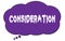 CONSIDERATION text written on a violet cloud bubble