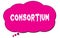 CONSORTIUM text written on a pink thought bubble