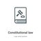 Constitutional law outline vector icon. Thin line black constitutional law icon, flat vector simple element illustration from