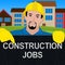 construction Jobs Sign Means Building Work 3d Illustration