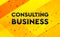 Consulting Business abstract digital banner yellow background