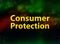 Consumer Protection abstract bokeh dark background