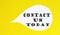 CONTACT US TODAY speech bubble isolated on the yellow background