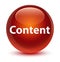 Content glassy brown round button