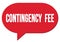 CONTINGENCY  FEE text written in a red speech bubble