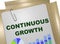 CONTINUOUS GROWTH concept
