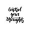 Control your thoughts - hand drawn lettering phrase isolated on the white background. Fun brush ink inscription for