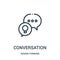 conversation icon vector from design thinking collection. Thin line conversation outline icon vector illustration