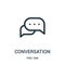 conversation icon vector from free time collection. Thin line conversation outline icon vector illustration. Linear symbol for use