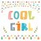 Cool girl card. Cute greeting card