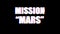 Cool glitch MISSION MARS text animation background logo seamless loop New quality universal technology motion dynamic