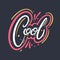 Cool word. Motivation lettering. Hand drawn vector illustration.