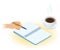 The copybook, hand with pen, cup of coffee. Flat isometric illus